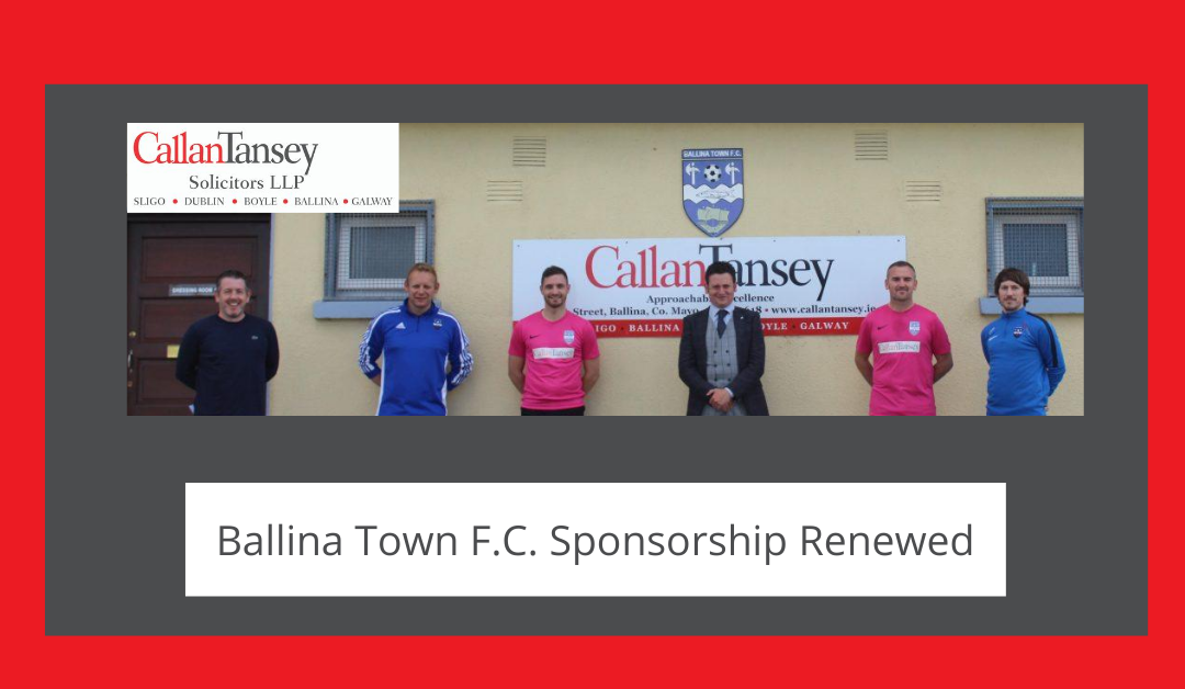 Callan Tansey Renews Sponsorship of Ballina Town FC for 2020 Season