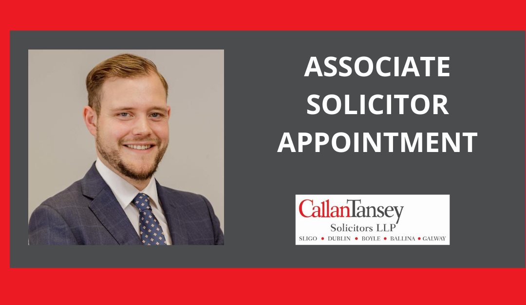Associate Solicitor Appointment at Callan Tansey