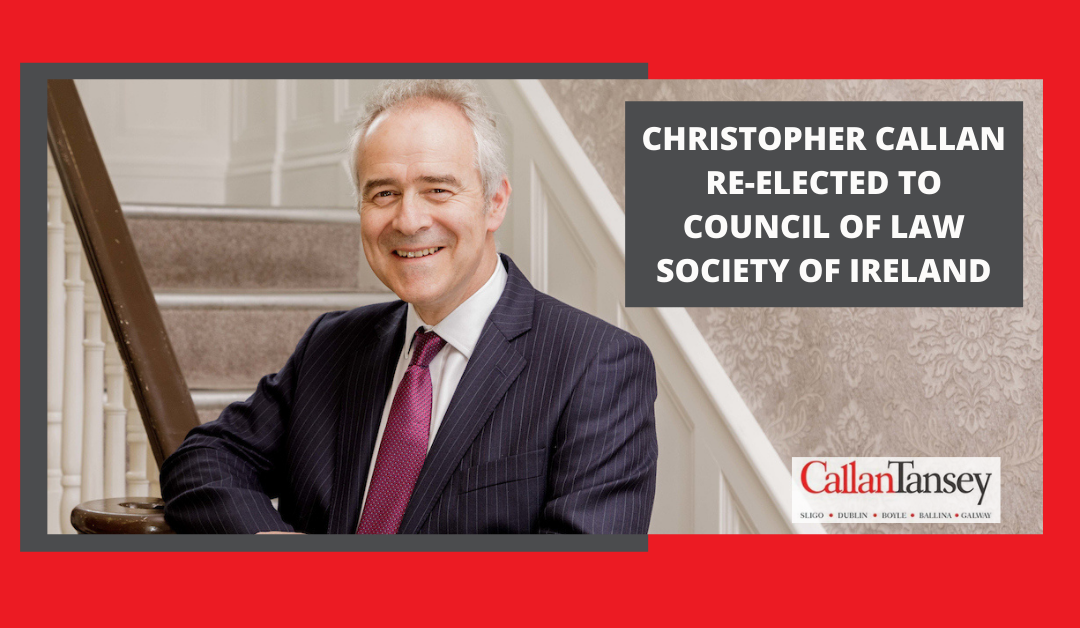 Christopher Callan Re-Elected To Council Of Law Society Of Ireland