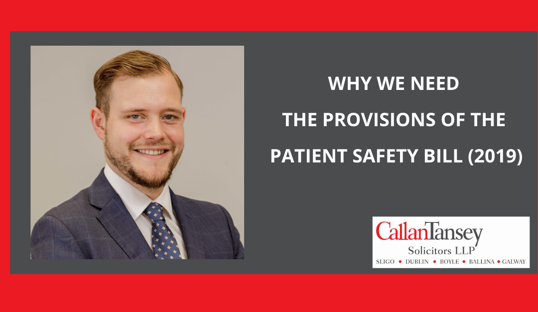 Why We Need The Provisions Of The Patient Safety Bill  (2019)