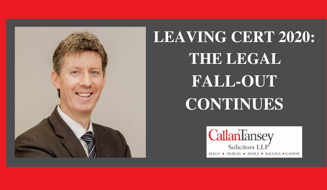 Leaving Cert 2020 – The Legal Fall-Out Continues ..