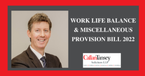 Work Life Balance and Miscellaneous Provisions Bill 2022