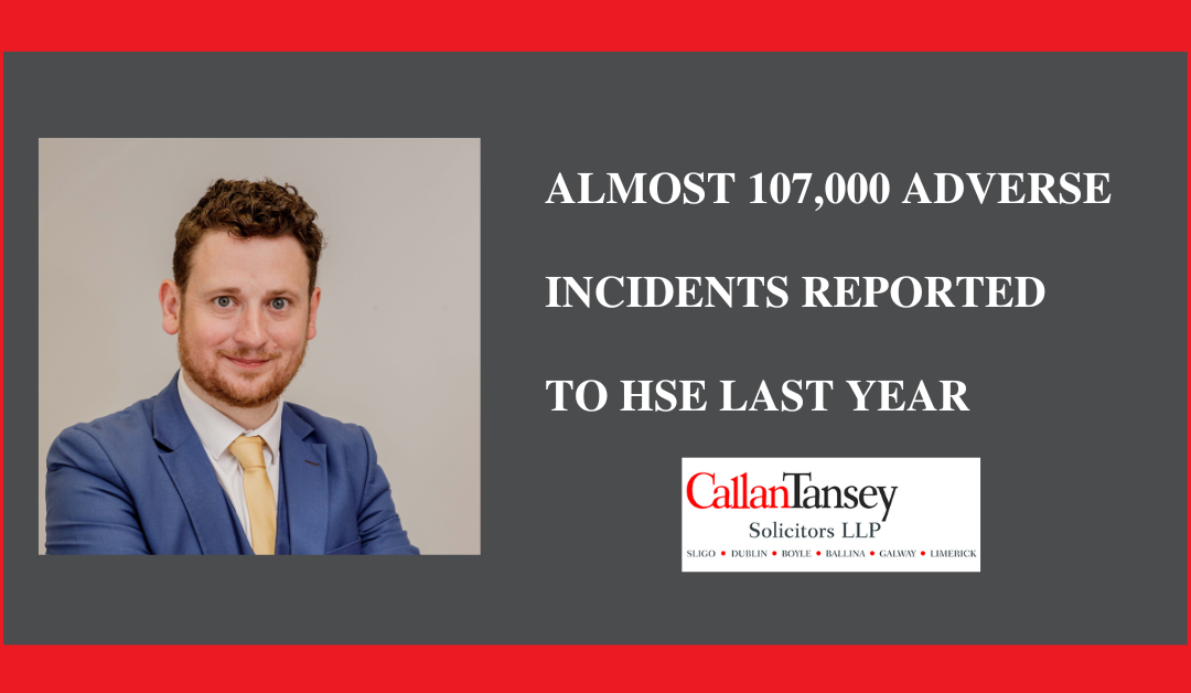 Almost 107,000 Adverse Incidents reported to HSE last year